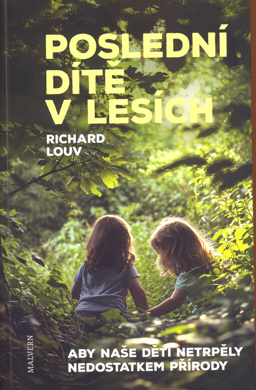 Poslední dítě v lesích: aby naše děti netrpěly nedostatkem přírody