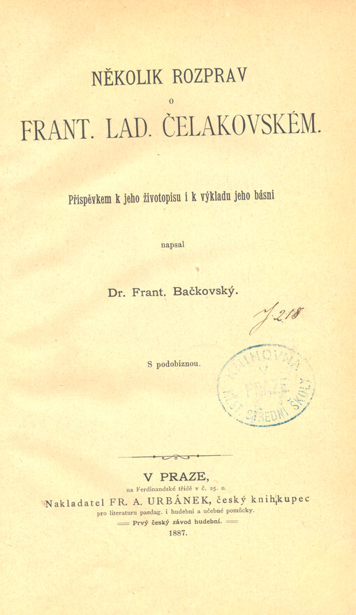 Několik rozprav o Frant. Lad. Čelakovském :příspěvkem k jeho životopisu i k výkladu jeho básní