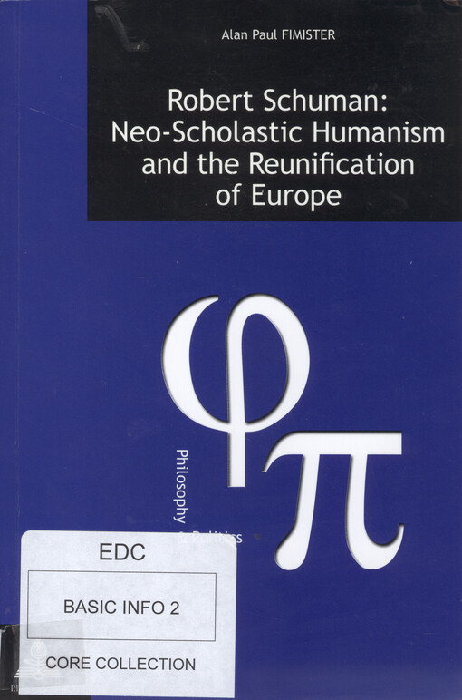 Robert Schuman : neo scholastic humanism and the reunification of Europe