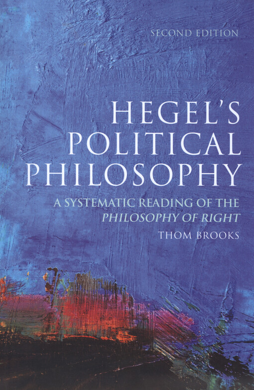 Hegel's political philosophy : a systematic reading of the philosophy of right