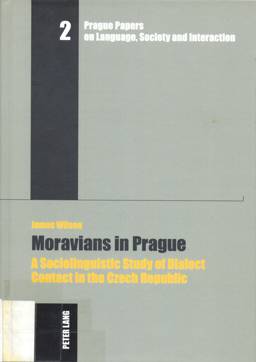 Moravians in Prague : a sociolinguistic study of dialect contact in the Czech Republic