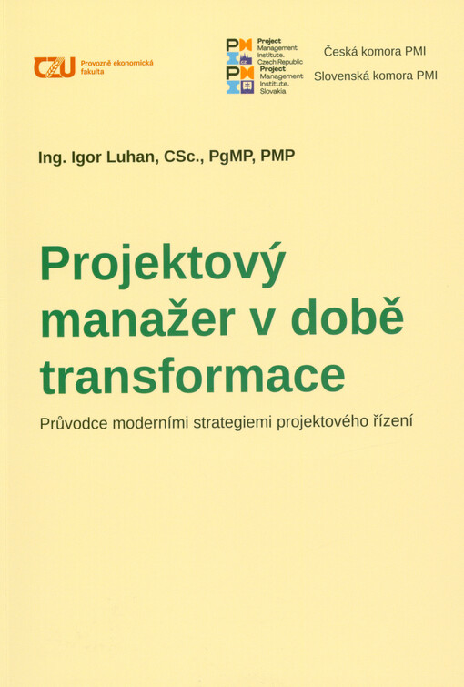 Projektový manažer v době transformace : průvodce moderními strategiemi projektového řízení