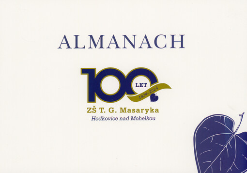 Almanach : 100 let ZŠ T.G. Masaryka, Hodkovice nad Mohelkou : 1924-2024