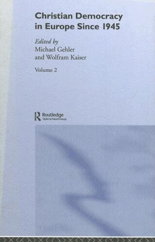 Christian Democracy in Europe Since 1945: Volume 2