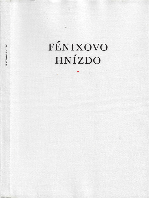 Fénixovo hnízdo : sonety Shakespearových předchůdců a současníků