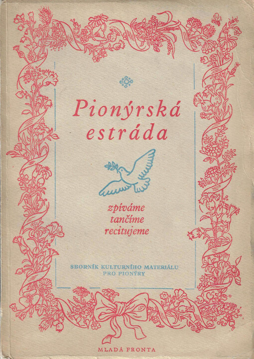 Pionýrská estráda : sborník kulturního materiálu pro pionýry. [Sv.] 2, Zpíváme, tančíme, recitujeme