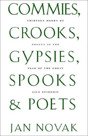 Commies, Crooks, Gypsies, Spooks & Poets