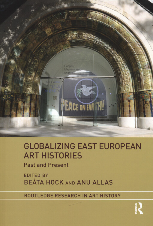 Globalizing East European art histories : past and present