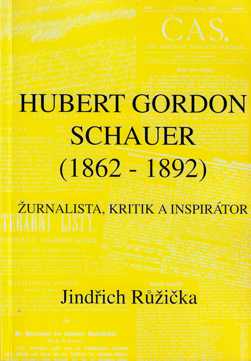 Hubert Gordon Schauer (1862-1892) : žurnalista, kritik a inspirátor