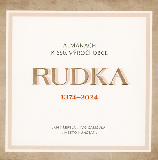 Rudka : almanach k 650. výročí obce : 1374-2024