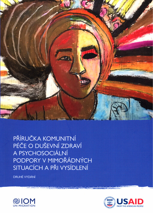 Příručka komunitní péče o duševní zdraví a psychosociální podpory v mimořádných situacích a při vysídlení