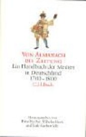 Von Almanach bis Zeitung: Ein Handbuch der Medien in Deutschland, 1700-1800 (German Edition)