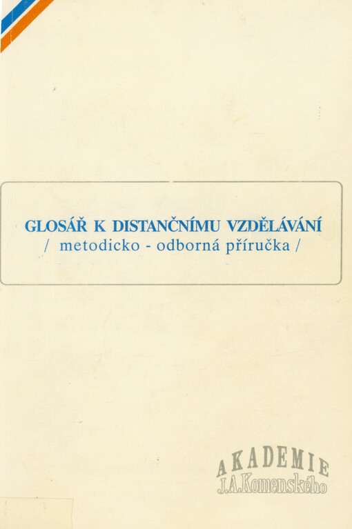 Glosář k distančnímu vzdělávání : (metodicko-odborná příručka)
