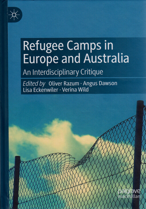 Refugee Camps in Europe and Australia : an interdisciplinary critique