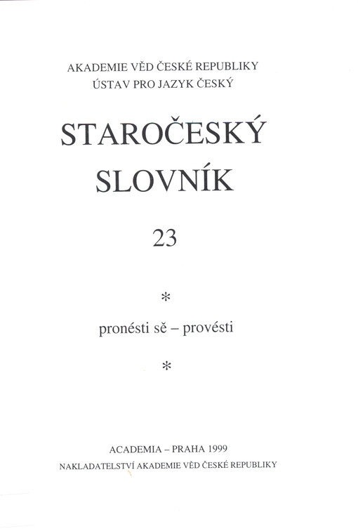 Staročeský slovník. 23, Pronésti sě - provésti, 23
