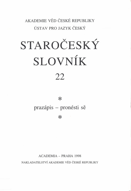 Staročeský slovník. 22, Prazápis - pronésti sě, 22