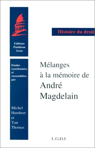 Melanges de droit romain et d'histoire ancienne: Hommage a la memoire de Andre Magdelain (Histoire du droit) (French Edition)