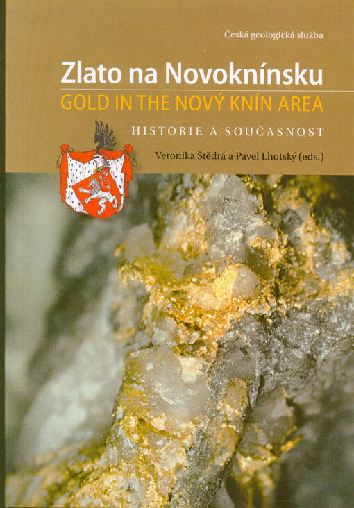 Zlato na Novoknínsku = Gold in the Nový Knín area : historie a současnost