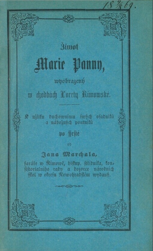 Ziwot [i.e. Žiwot] Marie Panny, wyobrazený w chodbách Lorety Římowské