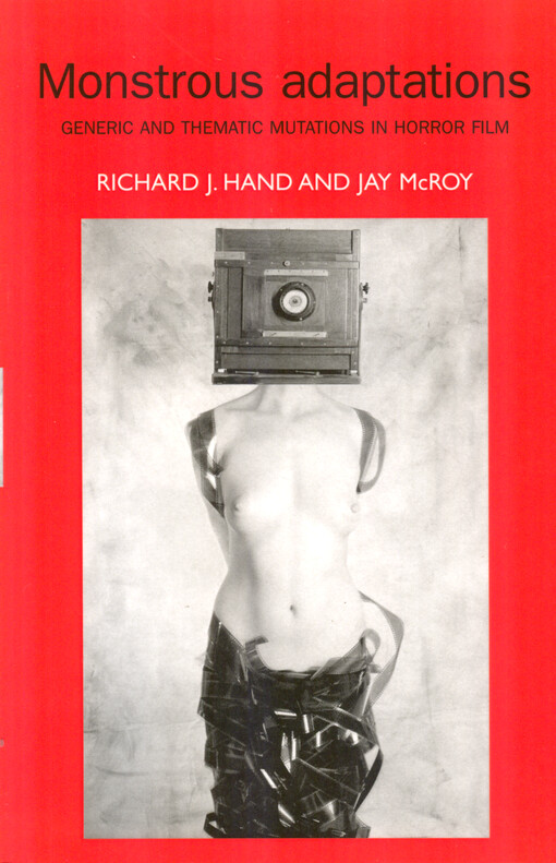 Monstrous adaptations : generic and thematic mutations in horror film