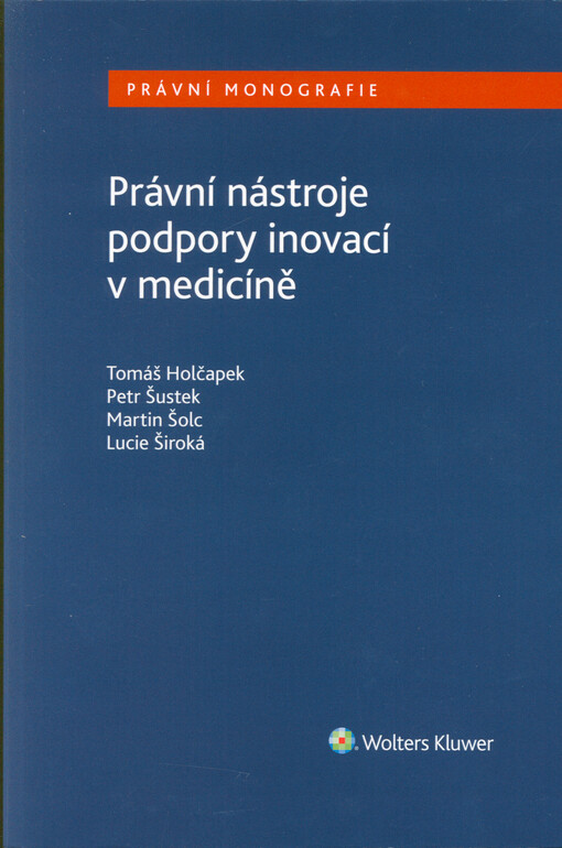 Právní nástroje podpory inovací v medicíně