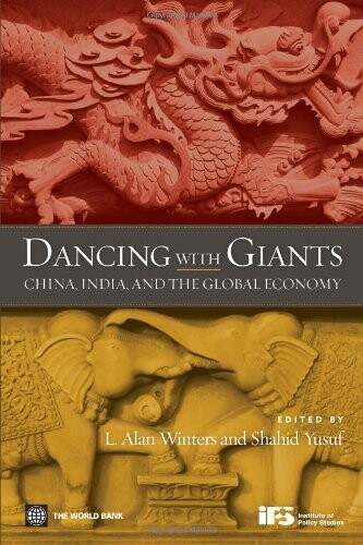 Dancing With Giants: China, India, And the Global Economy