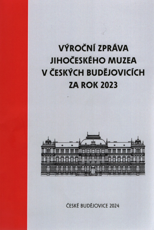 Výroční zpráva Jihočeského muzea v Českých Budějovicích za rok 2023