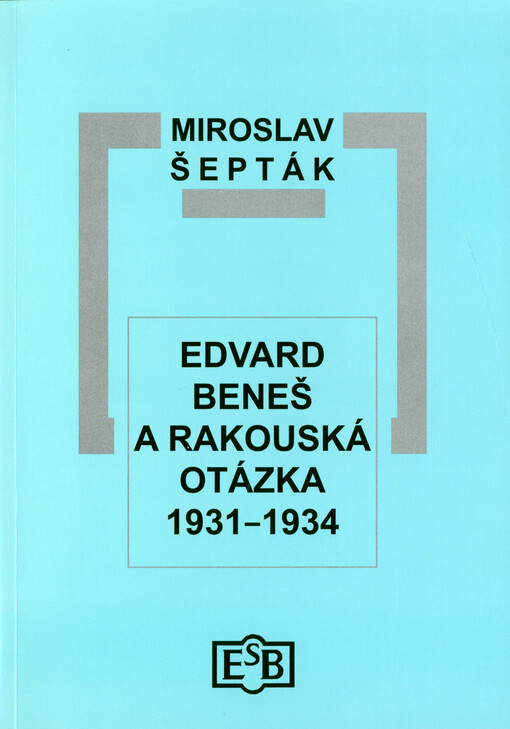 Edvard Beneš a Rakouská otázka 1931-1934