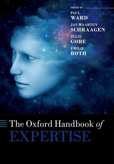 The Oxford handbook of expertise