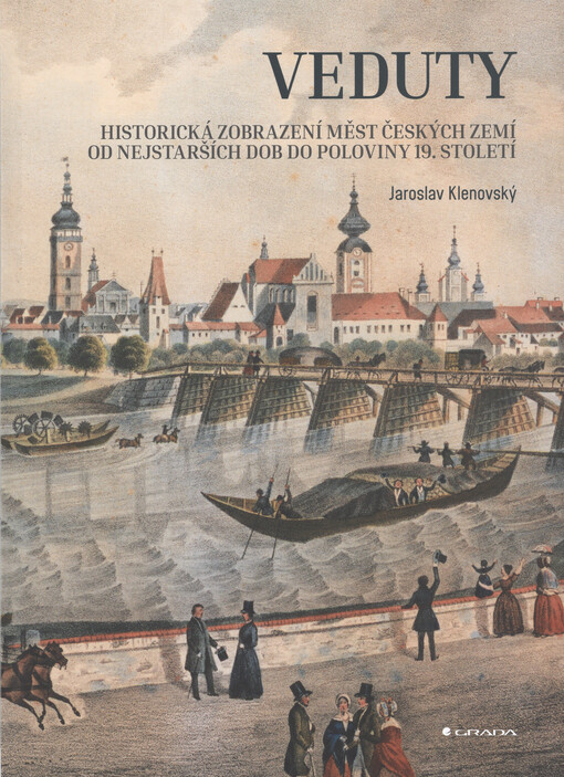 Veduty : historická zobrazení měst českých zemí od nejstarších dob do poloviny 19. století