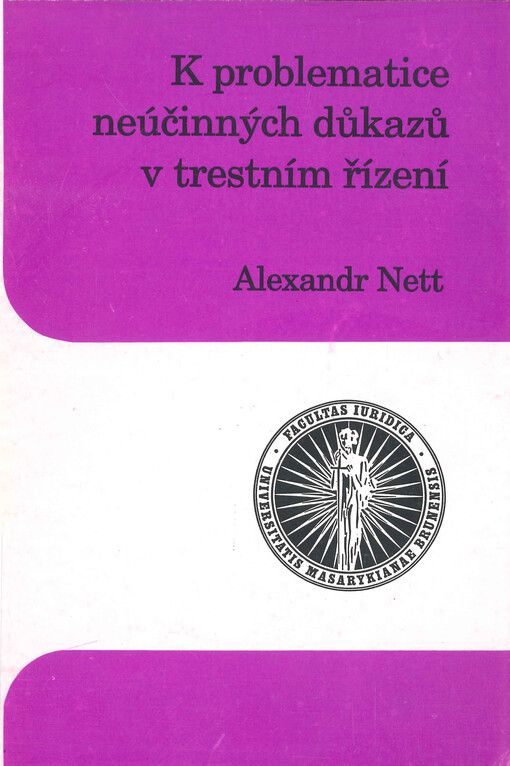 K problematice neúčinných důkazů v trestním řízení