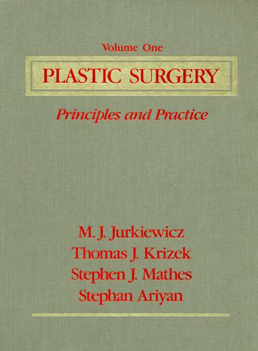 Plastic surgery : principles and practice. Vol. 1