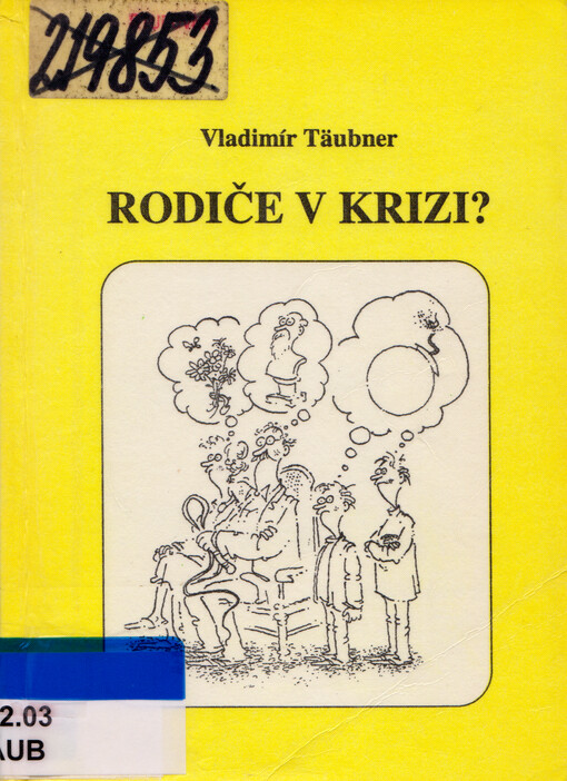 Rodiče v krizi? : malá poradna pro rodiče