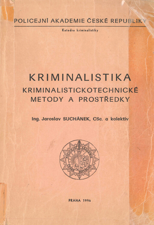 Kriminalistika - kriminalistickotechnické metody a prostředky