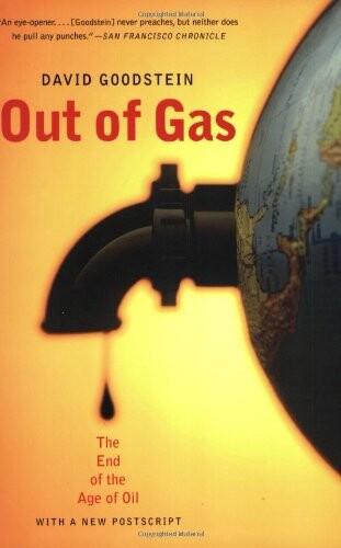Out of Gas: The End of the Age of Oil