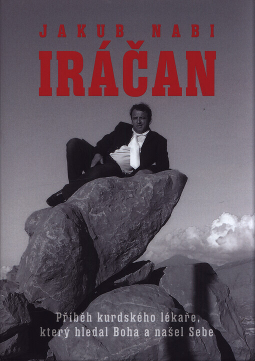 Iráčan : příběh kurdského lékaře, který hledal Boha a našel Sebe