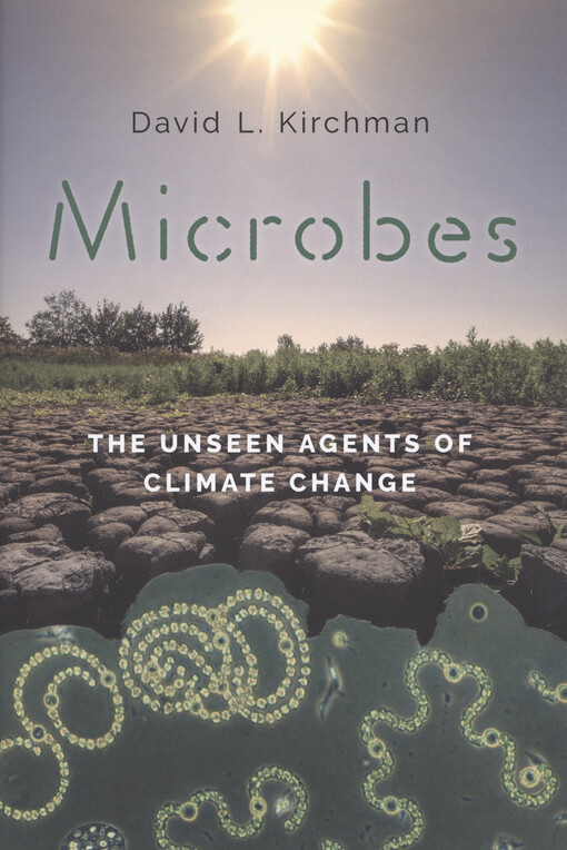 Microbes : the unseen agents of climate change