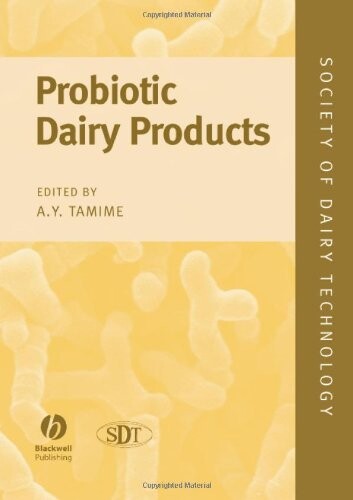 Probiotic Dairy Products (Society of Dairy Technology series)
