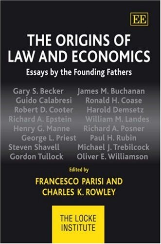 The Origins of Law And Economics: Essays By The Founding Fathers (The Locke Institute)
