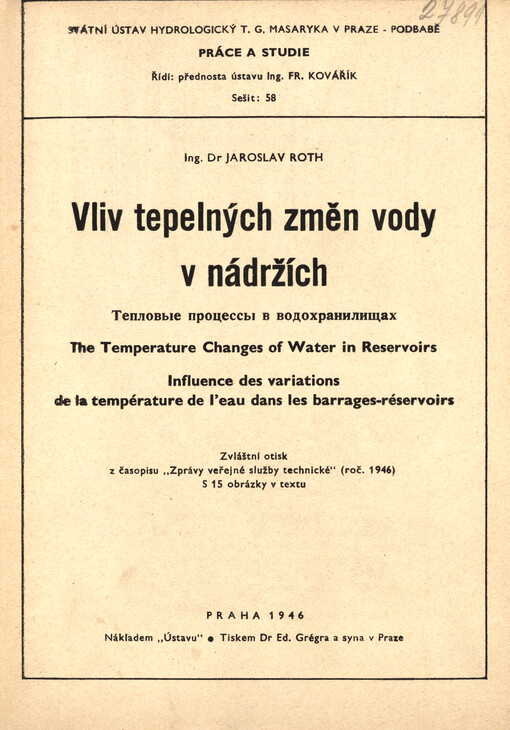 Vliv tepelných změn vody v nádržích = Teplovyje processy v vodochraniliščach = The temperature changes of water in reservoirs = Influence des variations de la température de l'eau dans les barrages-réservoirs