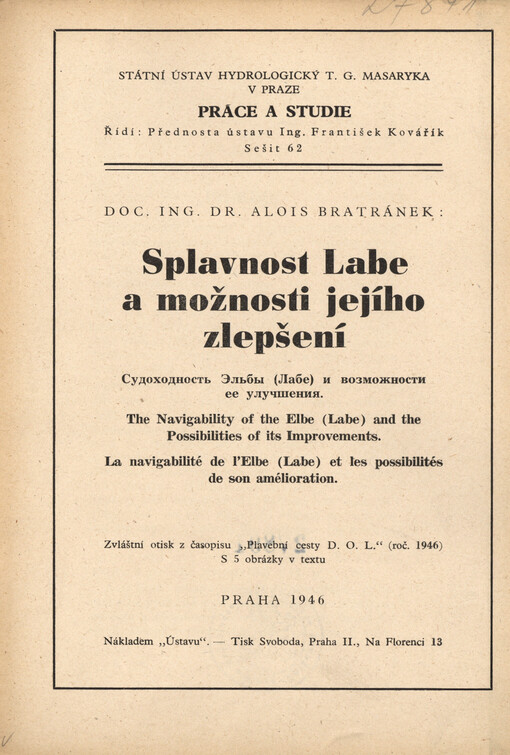 Splavnost Labe a možnosti jejího zlepšení = Sudochodnost' El'by (Labe) i vozmožnosti jeje ulučšenija = The navigability of the Elbe (Labe) and the possibilities of its improvements = La navigabilité de l'Elbe (Labe) et les possibilités de son amélioration