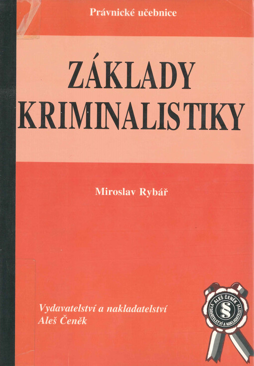 Základy kriminalistiky : (vybrané kapitoly pro studenty povinně volitelného předmětu právnických fakult)