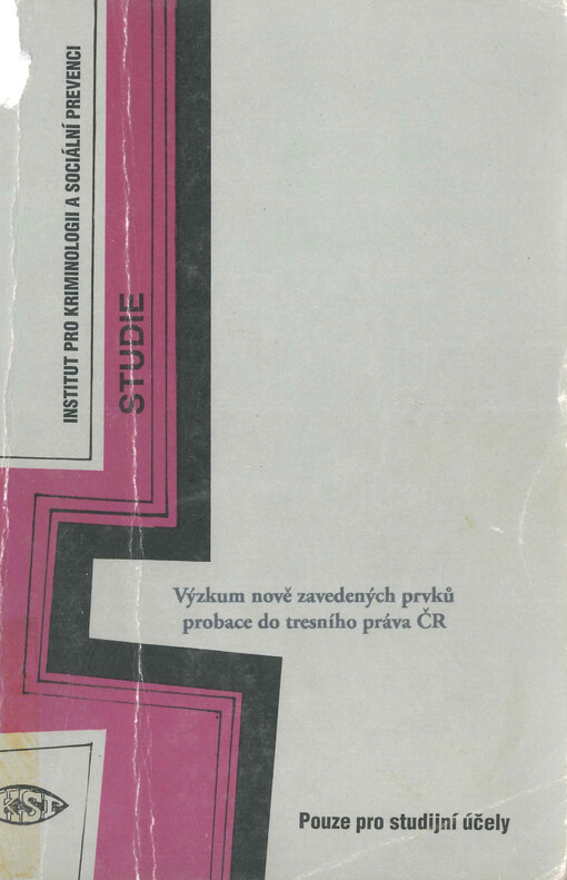 Výzkum nově zavedených prvků probace do trestního práva ČR : výzkum uskutečněný v rámci programu účinky transformace trestního zákonodárství na stav kriminality a zvyšování efektivnosti justice ve vztahu k bezpečnosti občanů v horizontu roku 2000