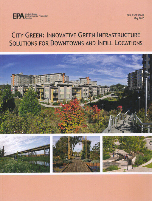 City green : inovative green infrastructure solutions for downtowns and infill locations