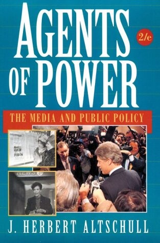 Agents of power : the media and public policy