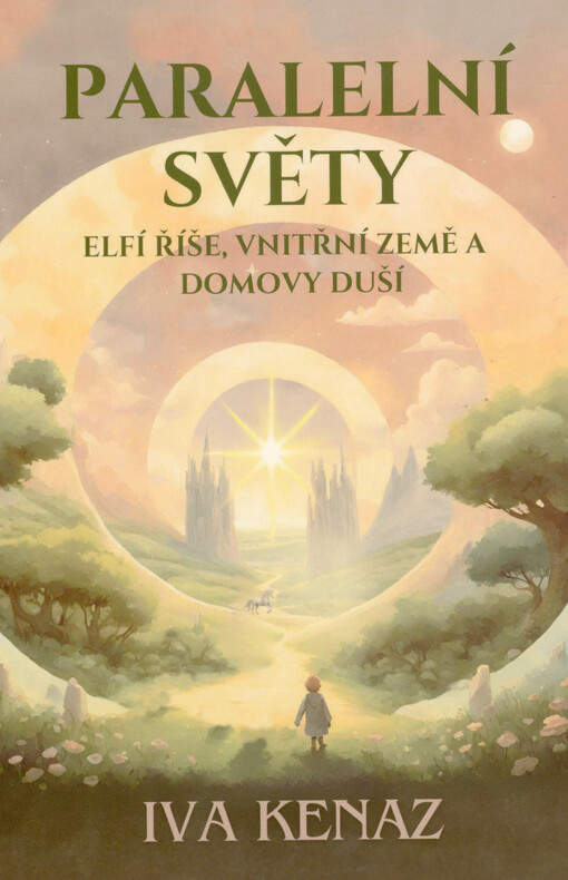 Paralelní světy : elfí říše, vnitřní země a domovy duší