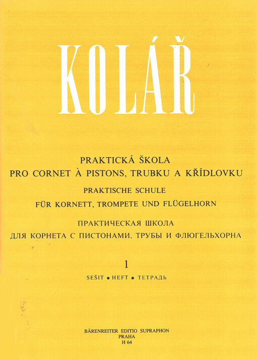 Praktická škola pro cornet á pistons, trubku a křídlovku = Praktische Schule für Kornett, Trompete und Flügelhorn = Praktičeskaj škola dlja korněta s pistornami, truby i fljugelchorna. 1