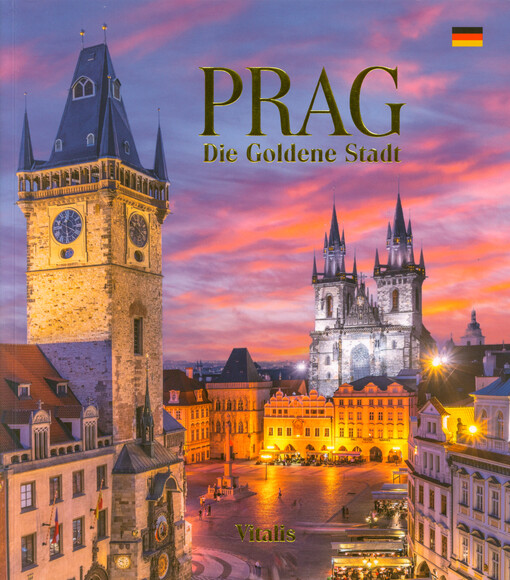 Prag : die Goldene Stadt