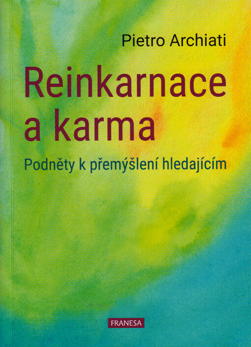 Reinkarnace a karma : podněty k přemýšlení hledajícím