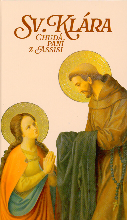 Sv. Klára : chudá paní z Assisi